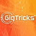 GigTricks